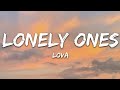 LOVA - Lonely Ones (Lyrics)