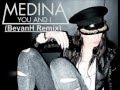 Medina - You And I (BeyanH Remix) 