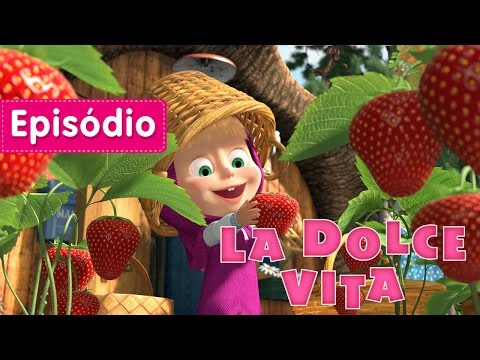 Masha e o Urso - 🍓 La Dolce Vita!🍓  (Episódio 33) Desenho animado novo 2017!