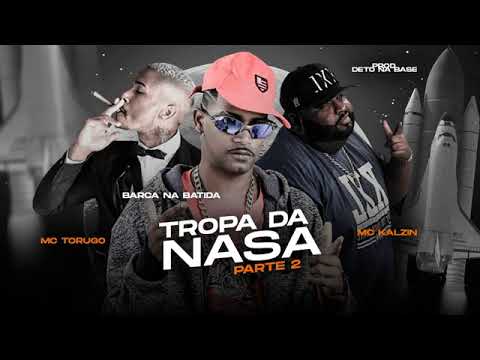 BARCA NA BATIDA FEAT : MC KALZIN E MC TORUGO - TROPA DA NASA / / PARTE 2