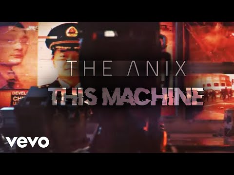 The Anix - This Machine (Official Music Video)