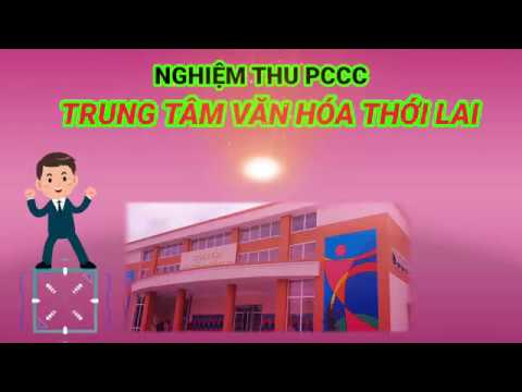 Thi công pccc và nghiệm thu Trung Tâm Văn Hóa huyện Thới Lai( pccc Phú Quý, pccc Cần Thơ)