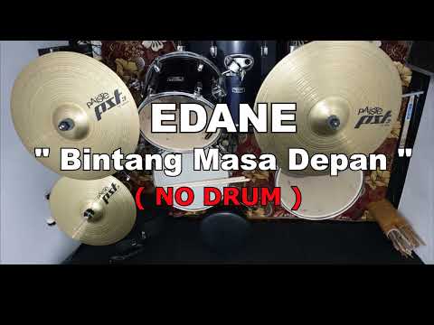 EDANE - Bintang Masa Depan (NO SOUND DRUM)