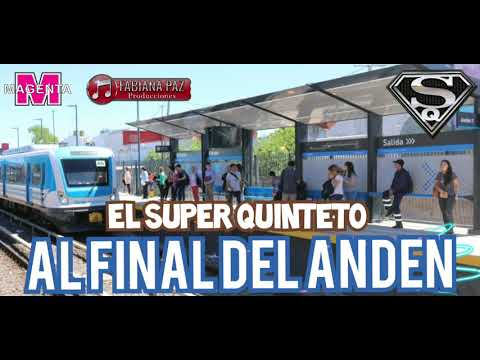 El Super Quinteto ~ Al Final Del Anden ~ ☆☆☆☆☆