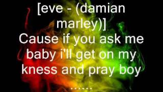 Eve, Damian Marley &amp; Stephen Marley - You don´t love me (no, no, no) Lyrics