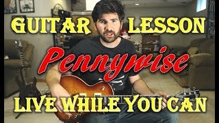 How To Play Live While You Can by Pennywise - Guitar Lesson With Tab!