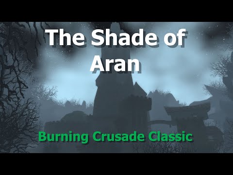 The Shade of Aran--TBC Classic