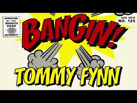 Tommy Fynn - Bangin!