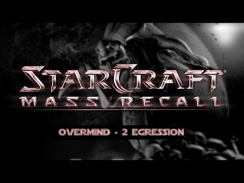 Starcraft Mass Recall Episode 2 - #2 Egression