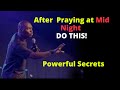 After Praying at Mid night DO THIS | APOSTLE JOSHUA SELMAN