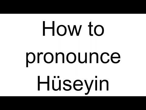 How to Pronounce Hüseyin (Turkish)