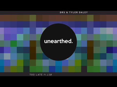 DRS & Tyler Daley - Too Late ft LSB | Footnotes