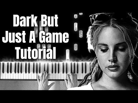 Dark But Just A Game - Lana Del Rey