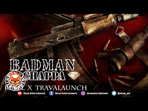 Rebel x Travalaunch - Badman Chappa - April 2019