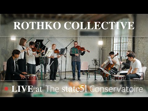 Rothko Collective live at The state51 Conservatoire (full performance)