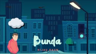 Download lagu Hijau Daun - Bunda mp3