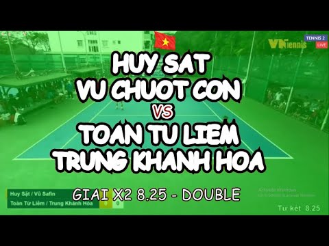 Huy Sat - Vu Chuot Con 🆚 Toan Tu Liem - Trung Khanh Hoa 🎾 Giai X2 8.25 - Double