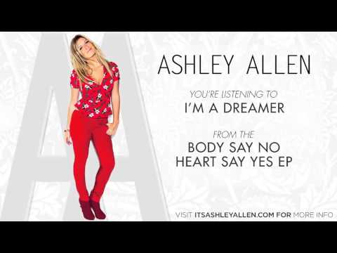 Ashley Allen - I'm A Dreamer
