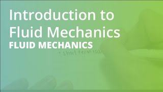 Introduction to Fluid Mechanics | Fluid Mechanics