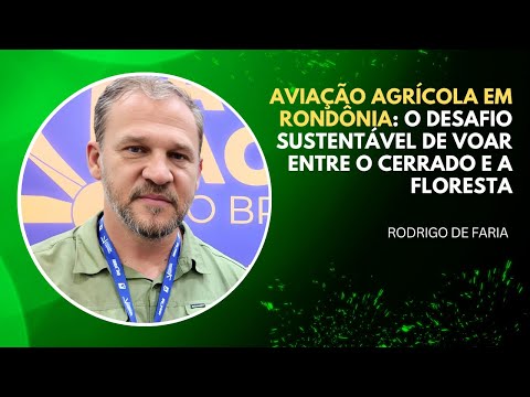 Aviação agrícola na Amazônia: o desafio sustentável de voar entre o Cerrado e a floresta