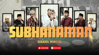 Download lagu SUBHANAMAN | SUKAROL MUNSYID mp3 Download lagu SUBHANAMAN | SUKAROL MUNSYID mp3