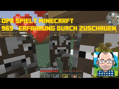 Opa spielt Minecraft 965 – Erfahrung durch Zuschauen