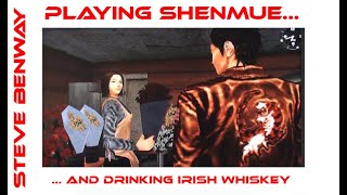 Playing Shenmue on PS4 (and drinking Irish Whiskey)