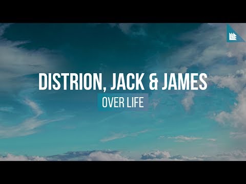 Distrion, Jack & James - Over Life