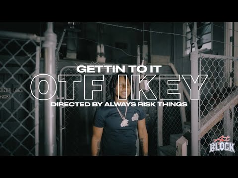 OTF IKEY - GETTIN 2 IT