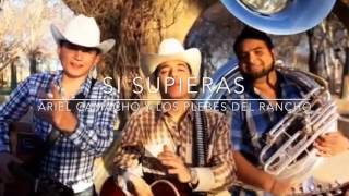 Nueva Canción de Ariel Camacho - Si Supieras