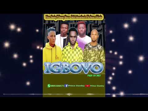 Prince Stanley ft olenti x shenery bless x tile x ukinebo _igbovo( audio )