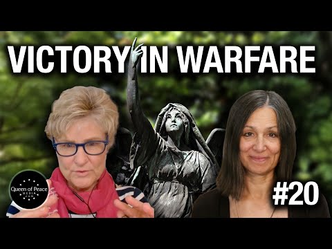 Achieving Victory in Spiritual Warfare - Queen of Peace Healing Hour #20
