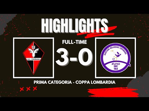 FISSIRAGA - ATLETICO QMC 3-0 | HIGHLIGHTS | Prima Categoria - 1^ Giornata Coppa Lombardia