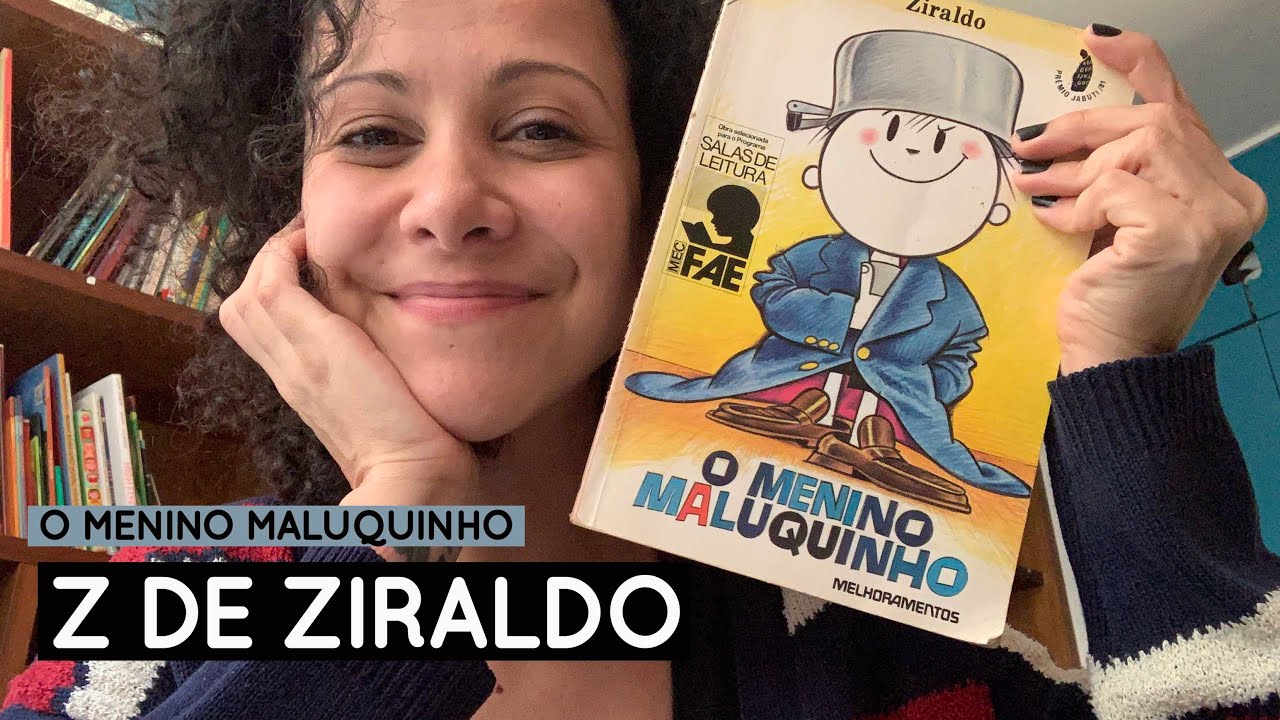Z de Ziraldo - O Menino Maluquinho
