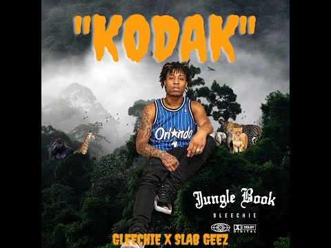 "KODAK" GLEECHIE X SLAB GEEZ (MIXTAPE JUNGLE BOOK) (JUN 2022)