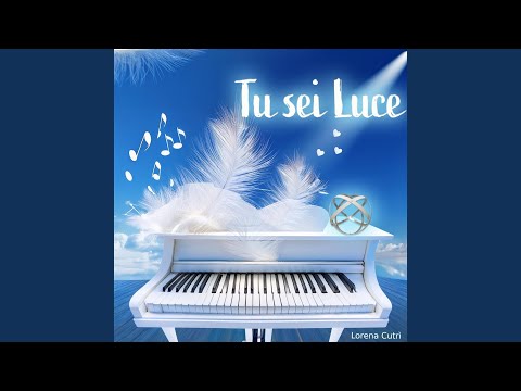 Tu sei Luce