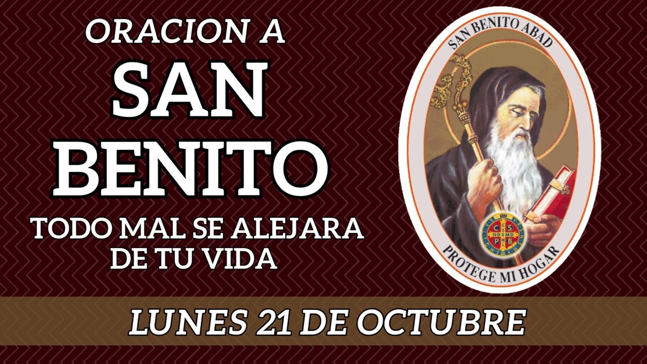 Oración a SAN BENITO 🙏para ALEJAR INMEDIATAMENTE todo MAL y Peligro LUNES 21 DE OCTUBRE DE 2024💝📿