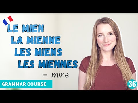 French Possessive Pronouns - Le mien Le tien // French Grammar Lesson 36 🇫🇷