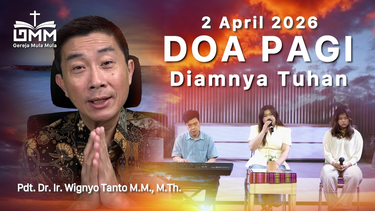 DOA PAGI | Diamnya Tuhan – 2 April 2026 | Ps. Wignyo Tanto