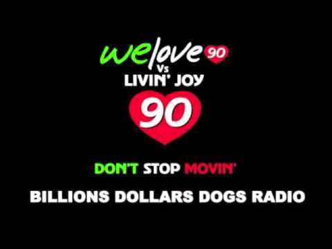 We Love 90's Vs. Livin' Joy - Dont Stop Movin' (Billion Dollars Dogs Remix)