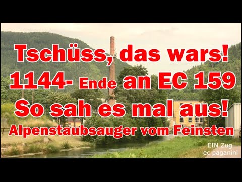 Tschüss- das wars! 1144- Ende an EC 159 "Croatia"! So sah es aus- 'Alpenstaubsauger' vom Feinsten!