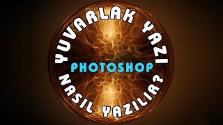 Yuvarlak Yazı Nasıl Yazılır [2021]? Photoshop Yola Yazı Yazma 11. Ders