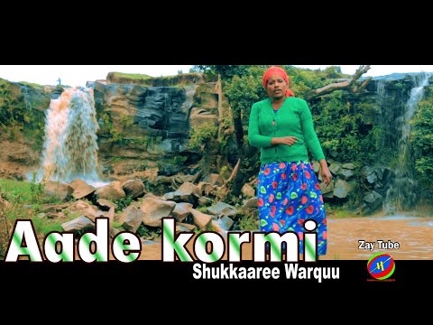 Shukkaaree Warquu - Aade kormi - New Ethiopian Oromo music - 2022 official video