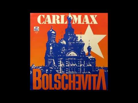 Carl Max - Bolschevita Original 12 Inch Version