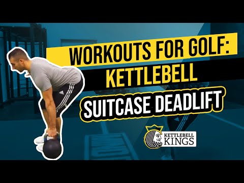 Kettlebell Kings Presents: Kettlebell Workouts For Golf - Suitcase Deadlift
