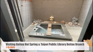 Visiting Beitou Hot Spring & Taipei Public Library Beitou Branch