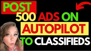 How to Post Classified Ads | 500 Classified Ads on Autopilot