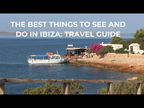 The best things to see and do in Ibiza (travel guide)