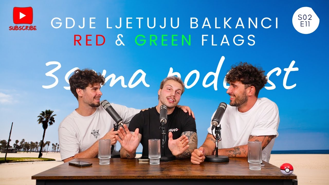 Gdje ljetuju balkanci, red & green flags i lažna vjerovanja | 3SOMA podcast S02E11