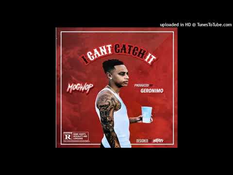 Mo Gwop - Cant Catch It (prod by Geronimo